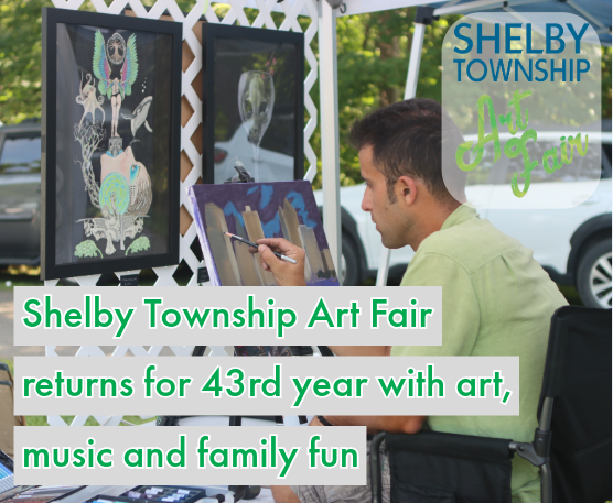 Shelby Township Art Fair returns for its 43rd year with art, music and family fun